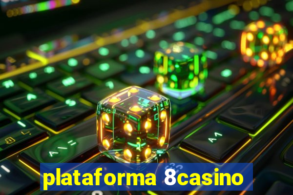 plataforma 8casino